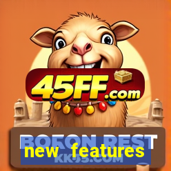 new features significado na bet365